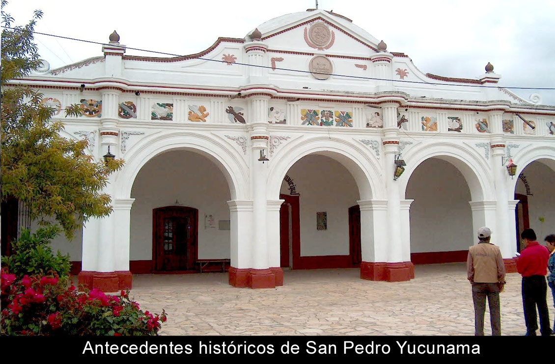 Antecedentes históricos de San Pedro Yucunama