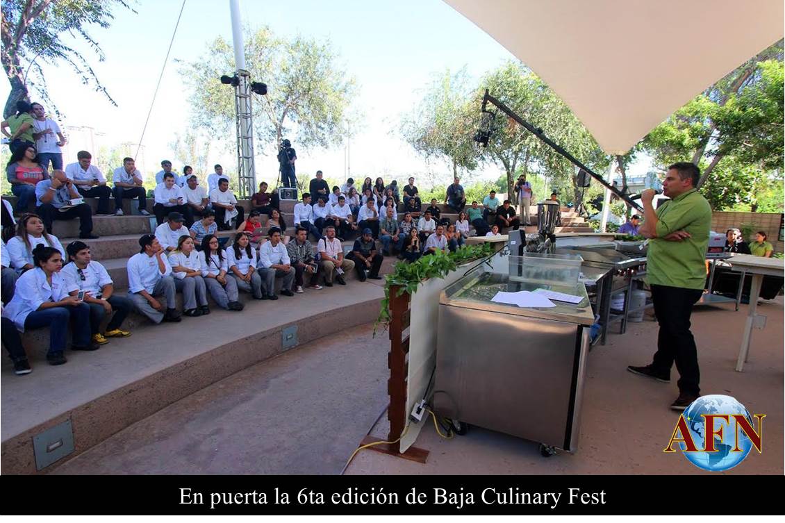 En puerta la 6ta edición de Baja Culinary Fest 