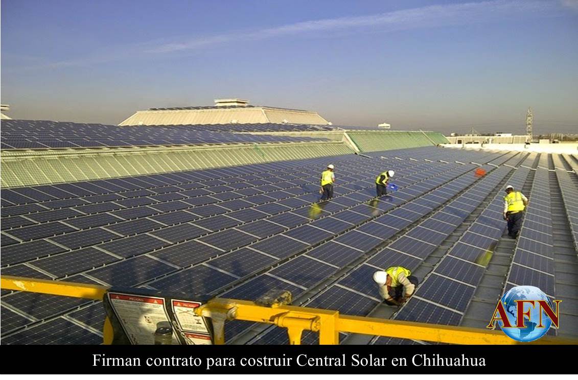 Firman contrato para costruir Central Solar en Chihuahua