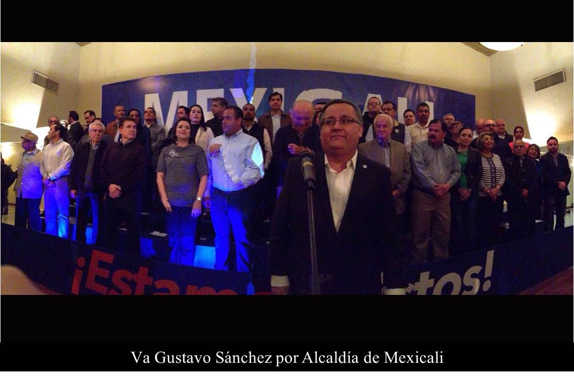 Va Gustavo Sánchez por Alcaldía de Mexicali