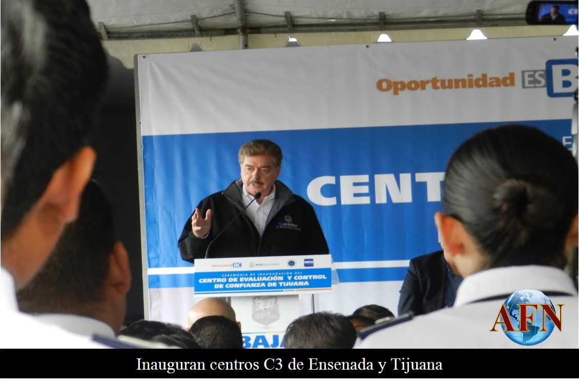 Inauguran centros C3 de Ensenada y Tijuana