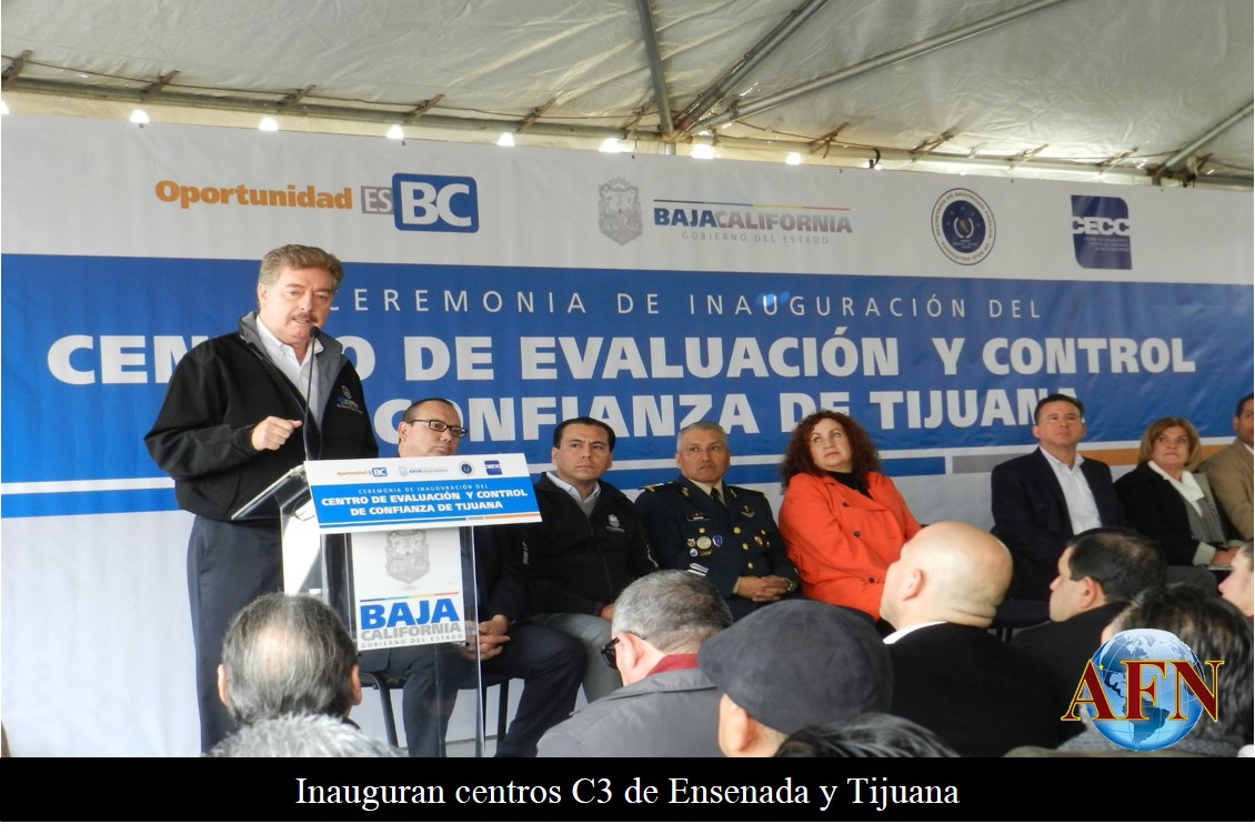 Inauguran centros C3 de Ensenada y Tijuana