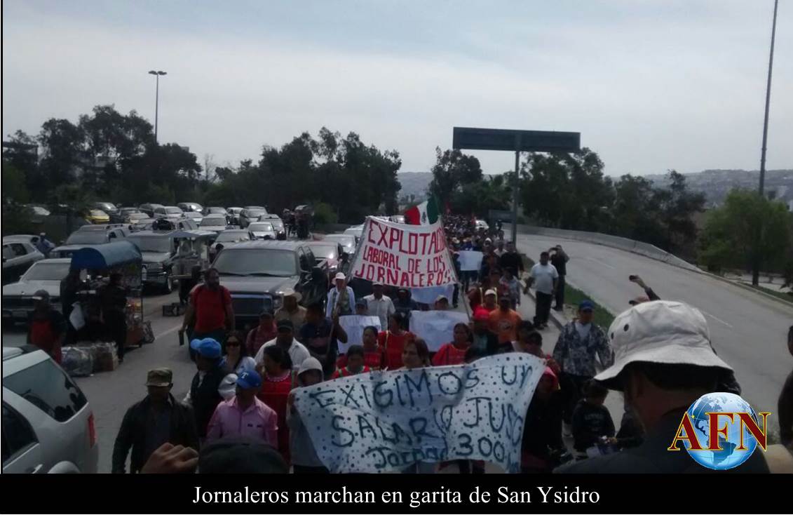 Llegan jornaleros a Tijuana; exigen aumentos