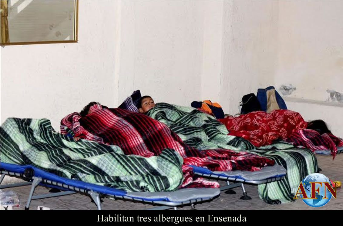 Habilitan albergues en Ensenada y Tecate