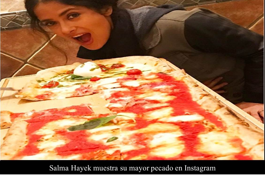 Salma Hayek muestra su mayor pecado en Instagram