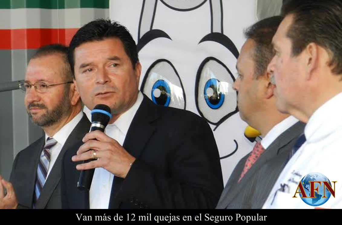 Recibe Seguro Popular más de 12 mil quejas